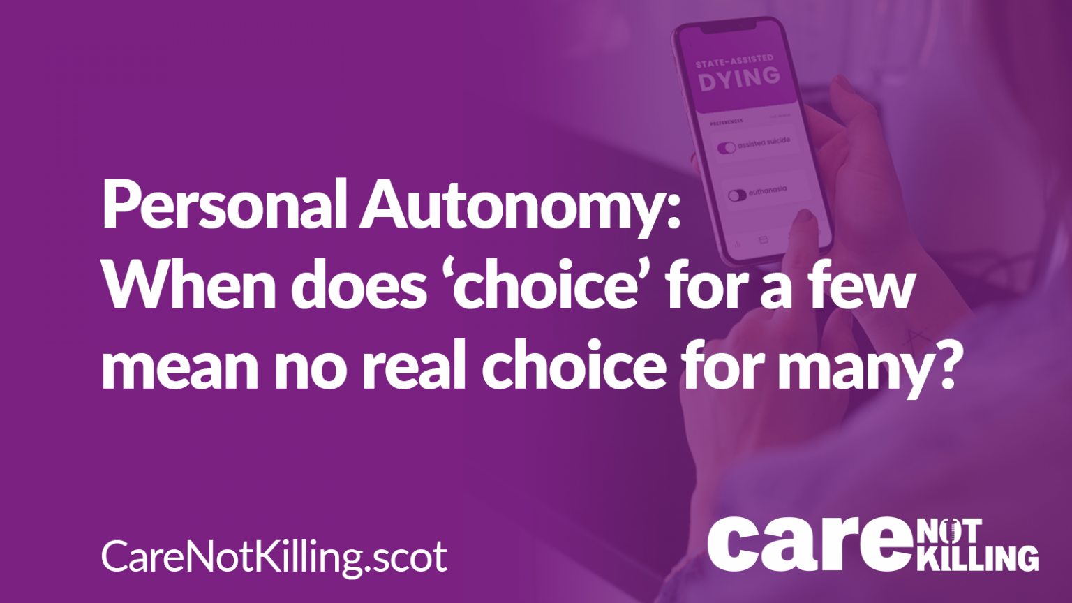 Campaign Resources Care Not Killing Scotland